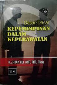 Image of Dasar-Dasar Kepemimpinan dalam Keperawatan