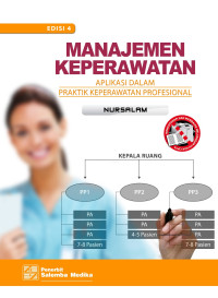 Image of Manajemen Keperawatan; Aplikasi dalam Praktik Keperawatan Profesional Edisi 4