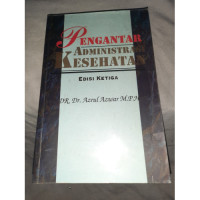 Image of Pengantar Administrasi Kesehatan Edisi 3