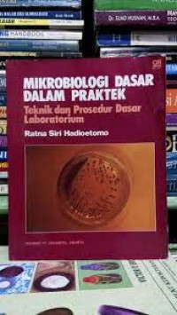 Image of Mikrobiologi Dasar dalam Praktek; teknik dan Prosedur Dasar Laboratorium