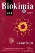Biokimia = Biochemistry Edisi 4 Volume 1