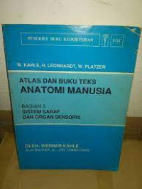 Image of Atlas dan Buku Teks Anatomi Manusia ; Bagian 3 Sistem Saraf dan Organ Sensoris  = Color Atlas And Texbook Of Human Anatomy