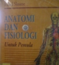 Image of Anatomi dan Fisiologi untuk Pemula  = Anatomy And Physiology An Easy Learner