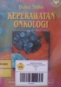 Image of Buku Saku; Keperawatan Onkologi ; Pocket Guide to Oncology Nursing