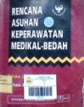 Rencana Asuhan Keperawatan Medikal- Bedah = Medical Surgical Nursimg care Plans Volume 1