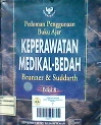 Image of Pedoman Penggunaan Buku Ajar; Keperawatan Medikal-Bedah Brunner dan Suddarth Edisi 8
