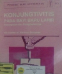 Image of Konjungtivitis Pada Bayi Baru Lahir; Pencegahan dan Pengobatannya = Conjunctivitas of the Newborn Prevention and Treatment ar the Primary healt care level