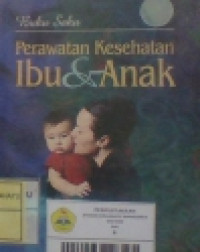 Image of Buku Saku;  Perawatan Kesehatan Ibu & Anak = Pocket Guide For Maternal & Child Health Nursing
