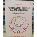 Mempelajari Alkitab Dalam Kelompok ; Sebuah Pedoman