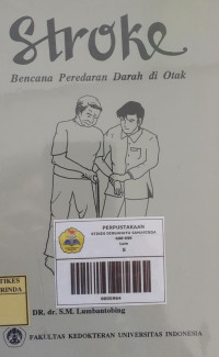 Image of STROKE; Bencana Peredaran Darah di Otak