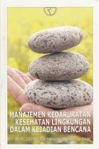 Manajemen Kedaruratan Kesehatan Lingkungan Dalam Kejadian Bencana Image of Manajemen Kedaruratan Kesehatan Lingkungan Dalam Kejadian Bencana