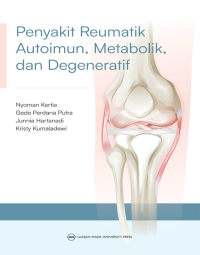Penyakit Reumatik Autoimun, Metabolik, dan Degeneratif Image of Penyakit Reumatik Autoimun, Metabolik, dan Degeneratif