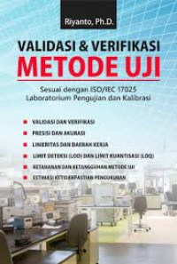 Validasi dan Verifikasi Metode UJI; Sesuai dengan ISO/IEC 17025 Laboratorium pengujian dan kalibrasi Image of Validasi dan Verifikasi Metode UJI; Sesuai dengan ISO/IEC 17025 Laboratorium pengujian dan kalibrasi