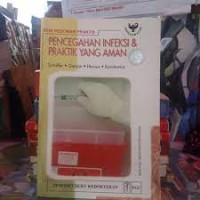 Pencegahan Infeksi & Praktik Yang Aman Image of Pencegahan Infeksi & Praktik Yang Aman