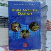 Kimia Analitik Dasar ; Dengan Strategi Problem Solving dan Operational Image of Kimia Analitik Dasar ; Dengan Strategi Problem Solving dan Operational